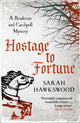 Book cover of: Hostage to Fortune. By: Sarah Hawkswood