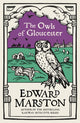 Book cover of: Owls of Gloucester. By: Edward Marston