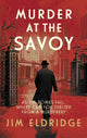 Book cover of: Murder at the Savoy. By: Jim Eldridge