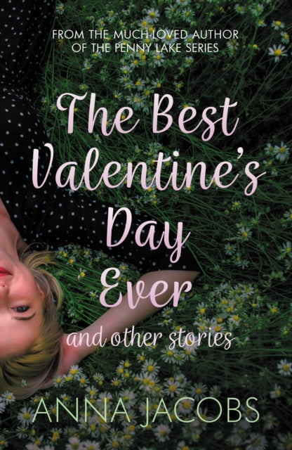 Book cover of: Best Valentine's Day Ever and other stories. By: Anna Jacobs