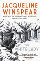 White Lady, A captivating stand-alone mystery from the author of the bestselling Maisie Dobbs series 9780749029234 Jacqueline Winspear