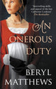 Book cover of: Onerous Duty. By: Beryl Matthews