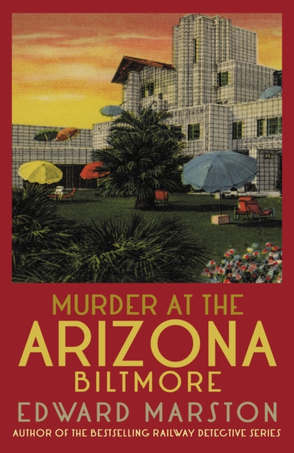 Book cover of: Murder at the Arizona Biltmore. By: Edward Marston