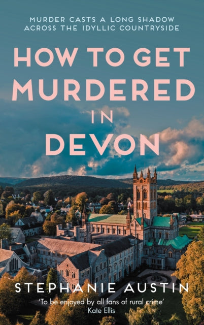 How to Get Murdered in Devon, The page-turning cosy crime series 9780749031336 AUSTIN, STEPHANIE