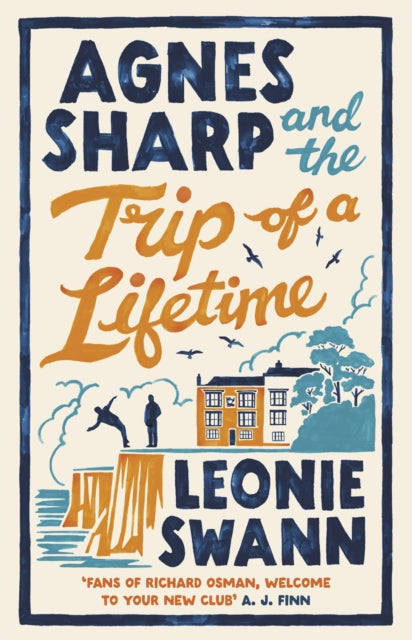 Agnes Sharp and the Trip of a Lifetime, The bestselling cosy crime sensation for fans of Richard Osman 9780749031602 Leonie Swann