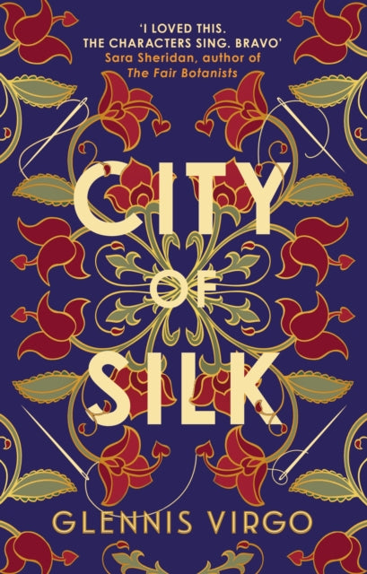 City of Silk, The Times Historical Fiction Book of the Month - 'Enjoyable and immersive' 9780749031848 Glennis Virgo