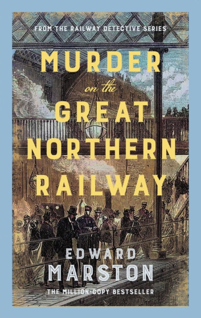 Murder on the Great Northern Railway, The bestselling Victorian mystery series 9780749032227 MARSTON, EDWARD