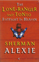 Book cover of: Lone-Ranger and Tonto Fistfight in Heaven. By: Sherman Alexie