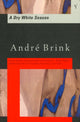 Book cover of: Dry White Season. By: Andre Brink         
