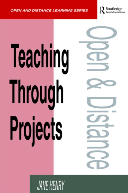 Book cover of: Teaching Through Projects. By: Jane Henry
