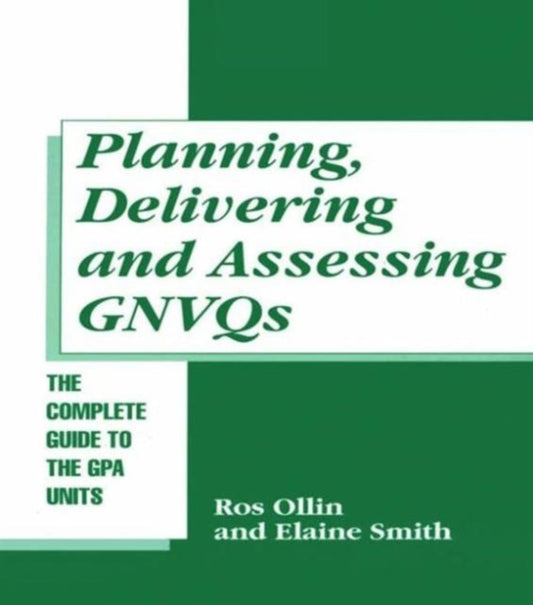 Book cover of: Planning, Delivering and Assessing GNVQs. By: Ros (Sen Ollin