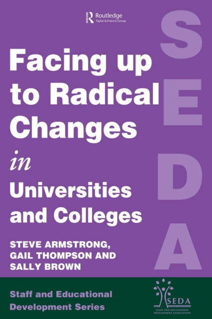 Book cover of: Facing Up to Radical Change in Universities and Colleges. By: Armstrong & Tho