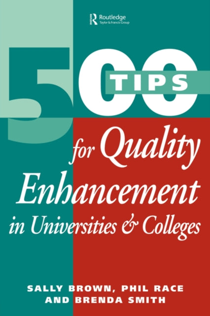 Book cover of: 500 Tips for Quality Enhancement in Universities and Colleges. By: Sally Brown