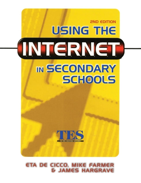 Book cover of: Using the Internet in Secondary Schools. By: Eta de Cico