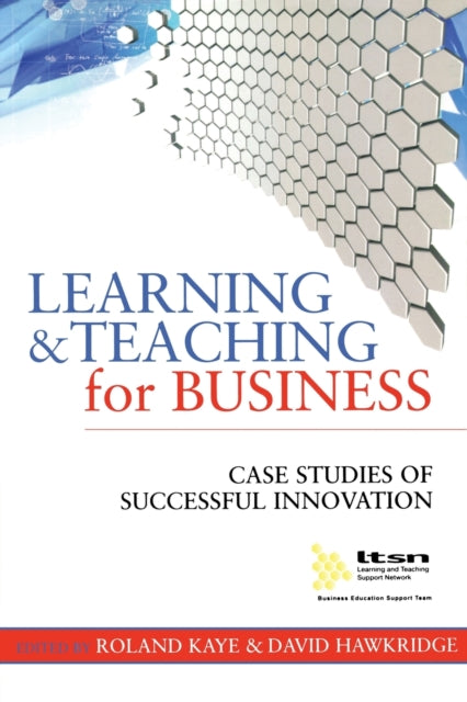 Book cover of: Learning and Teaching for Business. By: Roland Kaye