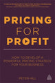 Book cover of: Pricing for Profit. By: Peter Hill