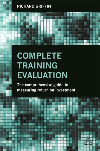 Book cover of: Complete Training Evaluation. By: Griffin, Richard