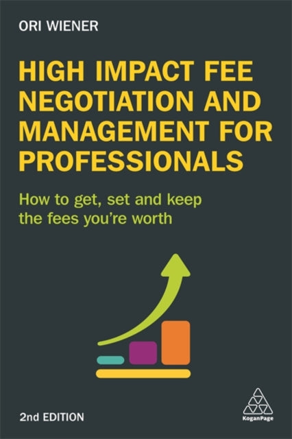 Book cover of: High Impact Fee Negotiation and Management for Professionals. By: Ori Wiener
