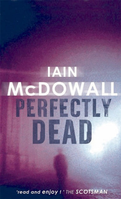 Book cover of: Perfectly Dead. By: Iain McDowall