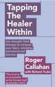 Book cover of: Tapping The Healer Within. By: Roger Callahan