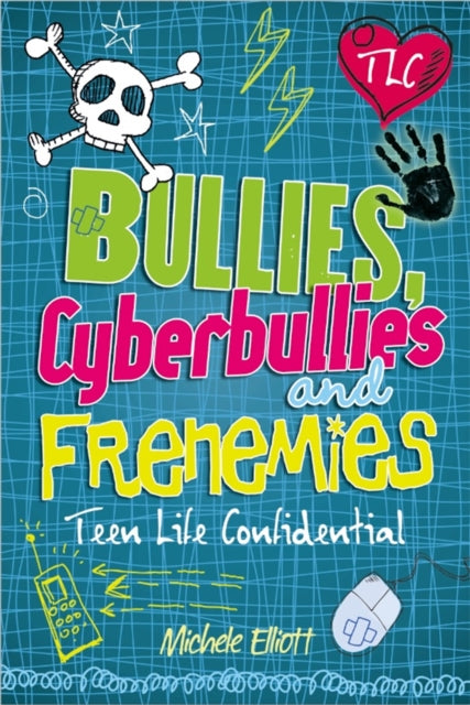 Book cover of: Teen Life Confidential: Bullies, Cyberbullies and Frenemies. By: Michelle Elliott
