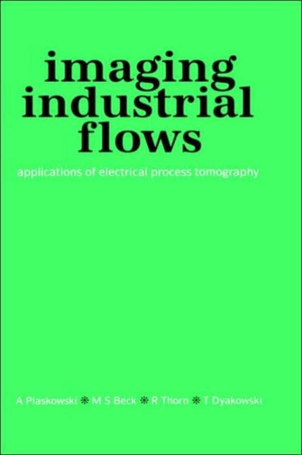 Book cover of: Imaging Industrial Flows. By: A Plaskowski