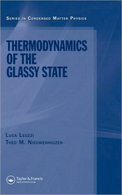 Book cover of: Thermodynamics of the Glassy State. By: Luca Leuzzi, L. Leuzzi, L Leuzzi