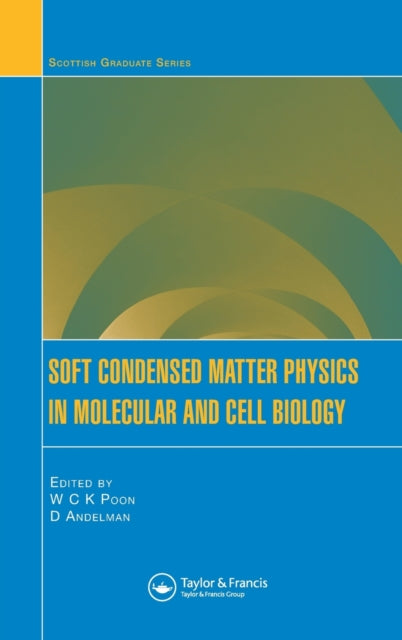 Book cover of: Soft Condensed Matter Physics in Molecular and Cell Biology
