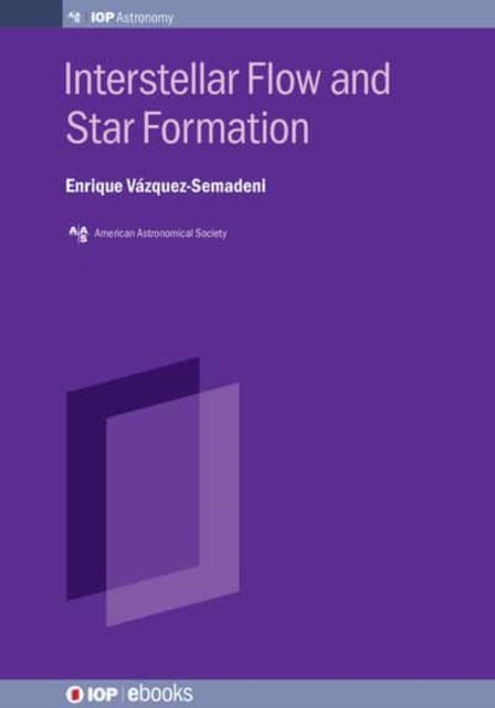 Book cover of: Interstellar Flow and Star Formation. By: VAZQUEZ-SEMADENI