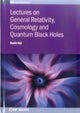 Book cover of: Lectures on General Relativity, Cosmology and Quantum Black Holes. By: Badis Dr Ydri
