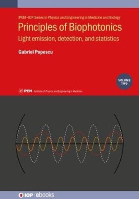 Book cover of: Principles of Biophotonics, Volume 2. By: POPESCU