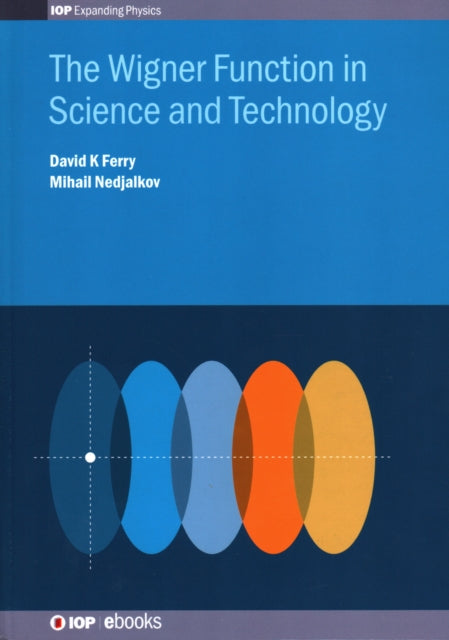 Book cover of: Wigner Function in Science and Technology. By: David K Ferry
