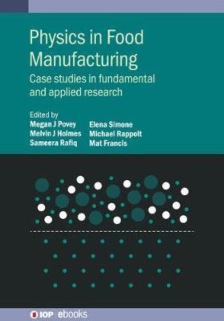 Book cover of: Physics in Food Manufacturing. By: POVEY