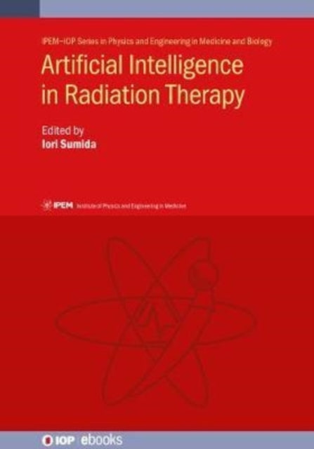 Book cover of: Artificial Intelligence in Radiation Therapy. By: Iori Sumida