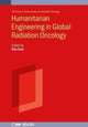 Book cover of: Humanitarian Engineering for Global Oncology. By: Eric Ford