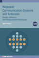 Book cover of: Wearable Communication Systems and Antennas (Second Edition). By: Albert Sabban