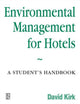 Book cover of: Environmental Management for Hotels. By: David Kirk