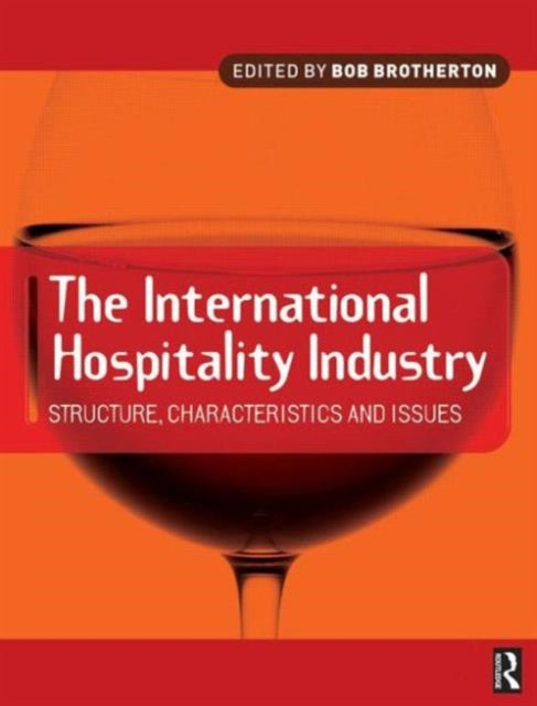 Book cover of: International Hospitality Industry. By: Bob Brotherton