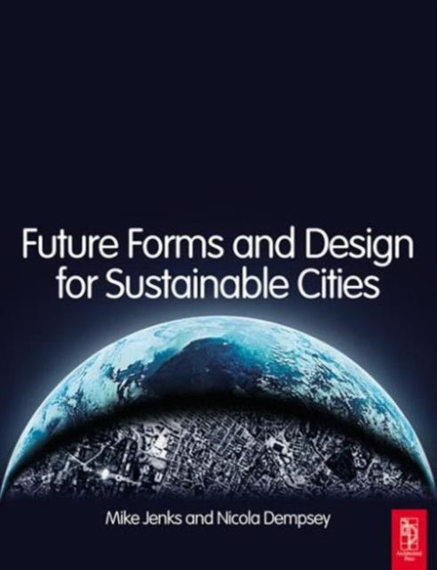 Book cover of: Future Forms and Design For Sustainable Cities