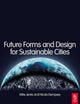 Book cover of: Future Forms and Design For Sustainable Cities