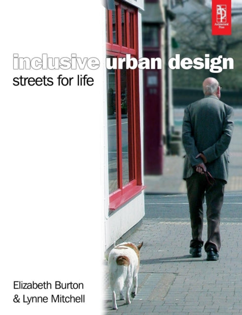 Book cover of: Inclusive Urban Design: Streets For Life
