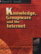 Book cover of: Knowledge, Groupware and the Internet