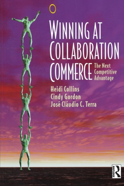 Book cover of: Winning at Collaboration Commerce. By: Heidi Collins