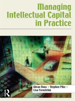 Managing Intellectual Capital in Practice