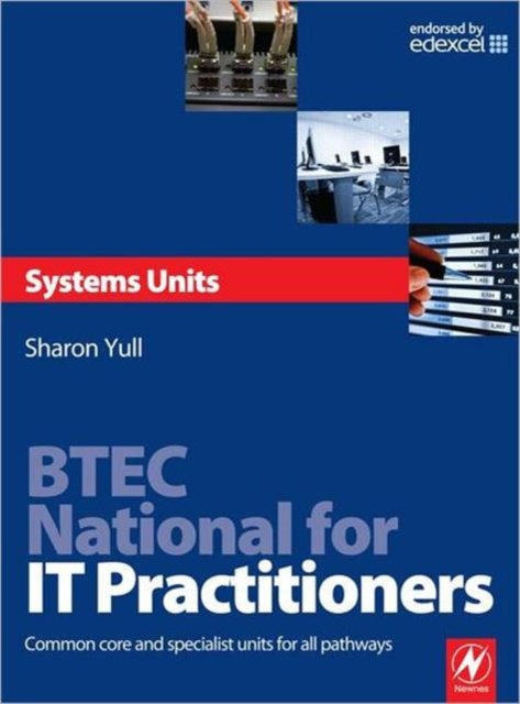Book cover of: BTEC National for IT Practitioners: Systems units. By: Sharon Yull