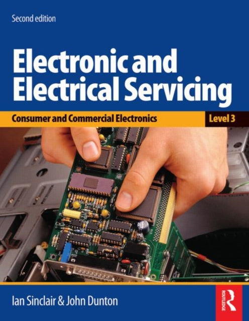 Book cover of: Electronic and Electrical Servicing - Level 3. By: Ian Sinclair