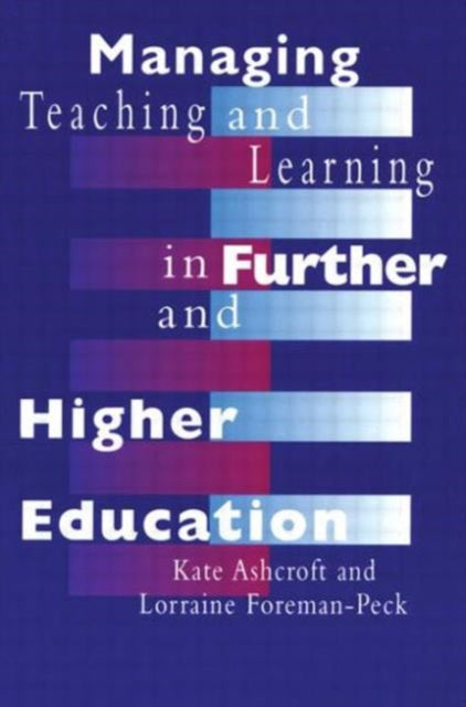Book cover of: Managing Teaching and Learning in Further and Higher Education
