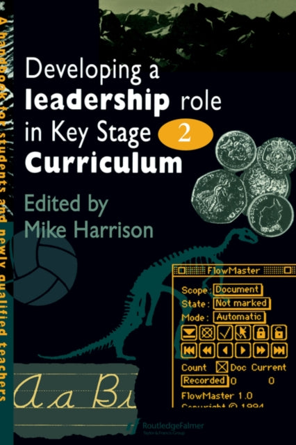 Book cover of: Developing A Leadership Role Within The Key Stage 2 Curriculum