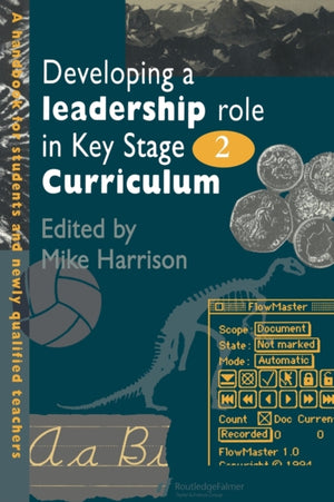 Developing A Leadership Role Within The Key Stage 2 Curriculum
