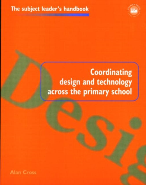 Book cover of: Coordinating Design and Technology Across the Primary School